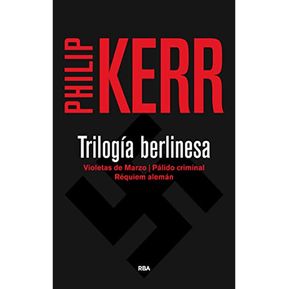 Trilogía Berlinesa Philip Kerr