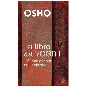 LIBRO DEL YOGA, EL (VOL. I) de Editorial KAIROS