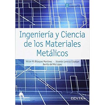 INGENIERÍA Y CIENCIA DE LOS MATERIALES METÁLICOS 